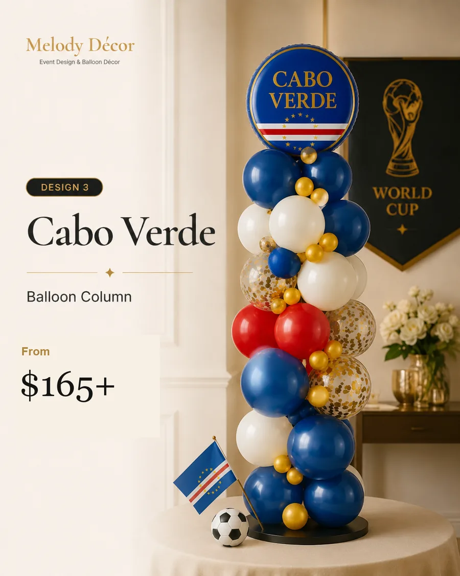 Cabo Verde balloon column World Cup d&eacute;cor by Melody D&eacute;cor Houston